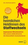 Cover-Bild zum Titel 'Die heimlichen Heldinnen des Stoffwechsels' von 'Stephan Barth'