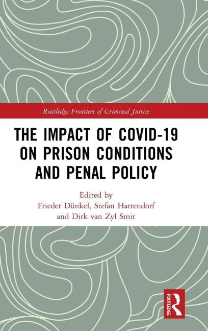 The Impact of Covid-19 on Prison Conditions and Penal Policy - 