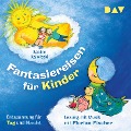 Cover-Bild zum Titel 'Fantasiereisen für Kinder ¿ Entspannung für Tag und Nacht' von 'Sabine Kalwitzki'
