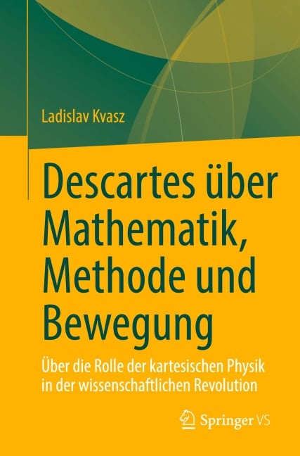 Descartes über Mathematik, Methode und Bewegung - Ladislav Kvasz