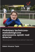Cover-Bild zum Titel 'Podstawy techniczno-metodologiczne planowania opieki nad dzie¿mi' von 'Edwin Vinueza Tapia'