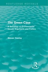 The Green Case (Routledge Revivals) - Steven Yearley