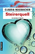 Cover-Bild zum Titel 'Steirerquell' von 'Claudia Rossbacher'