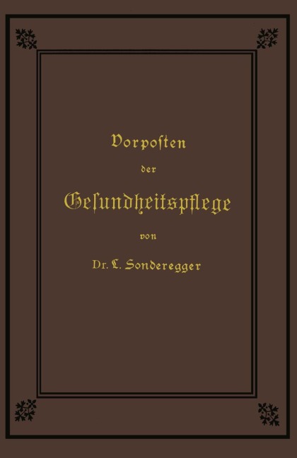 Vorposten der Gesundheitspflege - Jakob Laurenz Sonderegger