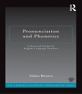 Cover-Bild zum Titel 'Pronunciation and Phonetics' von 'Adam Brown'