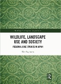 Cover-Bild zum Titel 'Wildlife, Landscape Use and Society' von 'Ken Sugimura'