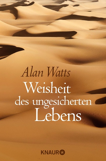 Weisheit des ungesicherten Lebens - Alan Watts