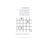 Cover-Bild zum Titel 'Futoshiki Fillomino Fubinashi' von 'Felix Beukemann'