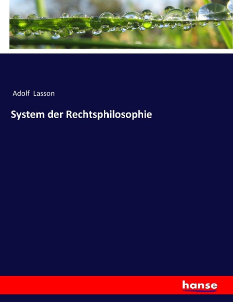 System der Rechtsphilosophie - Adolf Lasson