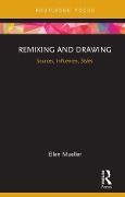 Cover-Bild zum Titel 'Remixing and Drawing' von 'Ellen Mueller'