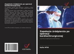 Cover-Bild zum Titel 'Zapalenie ¿ródpiersia po operacji kardiochirurgicznej' von 'Haifa Mtir'