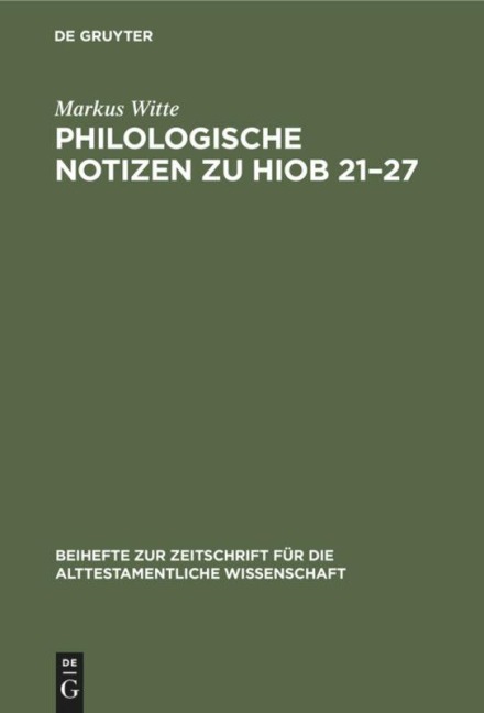 Philologische Notizen zu Hiob 21-27 - Markus Witte