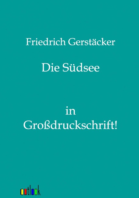 Die Südsee - Friedrich Gerstäcker