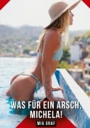 Cover-Bild zum Titel 'Was für ein Arsch, Michela!' von 'Mia Graf'