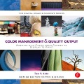Cover-Bild zum Titel 'Color Management & Quality Output: Working with Color from Camera to Display to Print' von 'Tom Ashe'