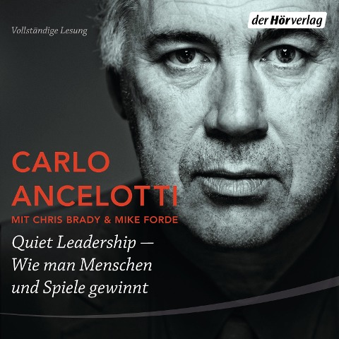 Quiet Leadership ¿ Wie man Menschen und Spiele gewinnt - Carlo Ancelotti