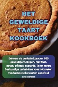 HET GEWELDIGE TAART KOOKBOEK - Lotte Gerritsen