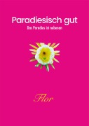 Cover-Bild zum Titel 'Paradiesisch gut' von 'Flor'