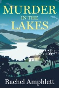 Murder in the Lakes - Rachel Amphlett