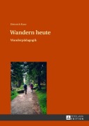 Cover-Bild zum Titel 'Wandern heute' von 'Heinrich Kanz'