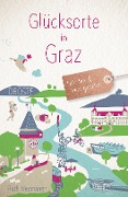 Cover-Bild zum Titel 'Glücksorte in Graz' von 'Ruth Nezmahen'