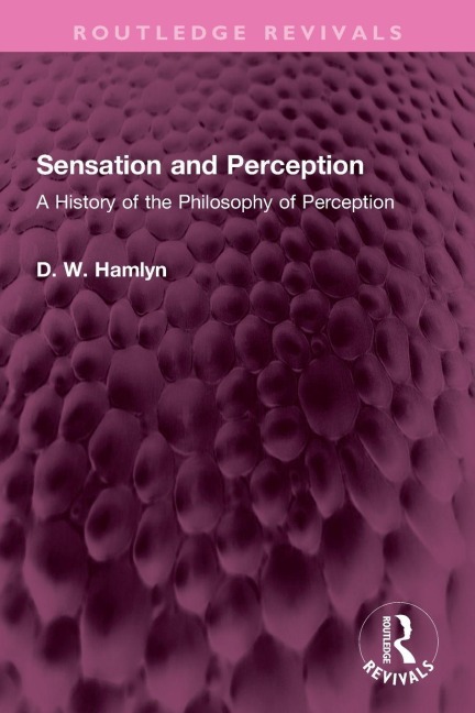 Sensation and Perception - D. W. Hamlyn
