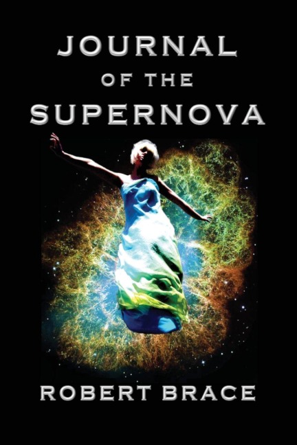 Journal of the Supernova - Robert Brace