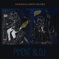 Cover-Bild zum Titel 'Piment Bleu' von 'Tao Ravao & Vincent Bucher'