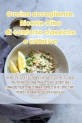 Cover-Bild zum Titel 'Cucina accogliente. Ricette Cibo di conforto classiche e creativo' von 'Laura Ferretti'