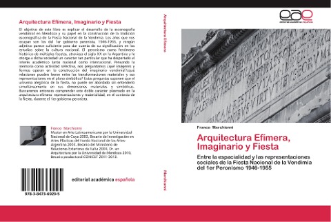 Arquitectura Efímera, Imaginario y Fiesta - Franco Marchionni
