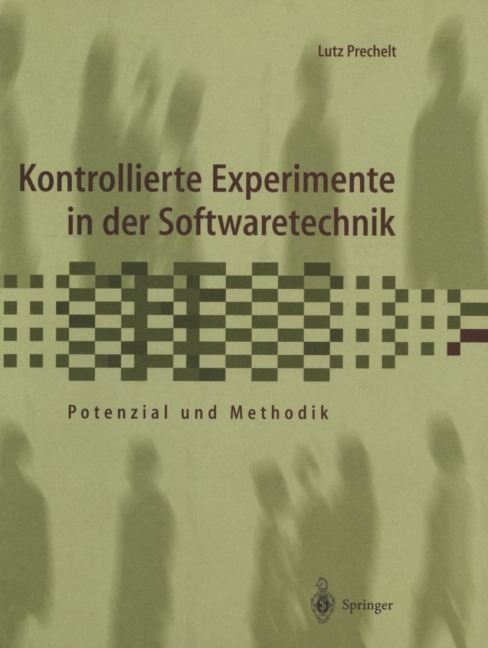 Kontrollierte Experimente in der Softwaretechnik - Lutz Prechelt