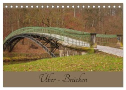 Cover-Bild zum Titel 'Über - Brücken (Tischkalender 2026 DIN A5 quer), CALVENDO Monatskalender' von 'Flori Flori0'