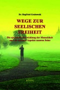 Cover-Bild zum Titel 'Wege zur seelischen Freiheit' von 'Siegfried Grabowski'
