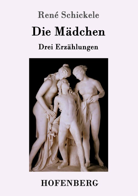 Die Mädchen - René Schickele