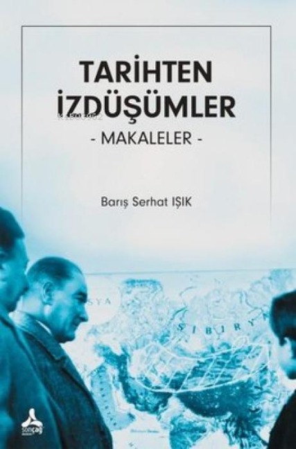 Tarihten Izdüsümler - Makaleler - Baris Serhat Isik