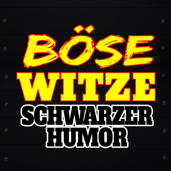 Böse Witze - Schwarzer Humor - der Spassdigga, der Spassdigga