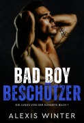 Cover-Bild zum Titel 'Bad Boy Beschützer (Die Jungs von der Südseite, #1)' von 'Alexis Winter'