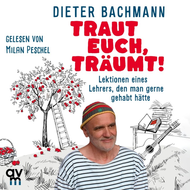 Traut euch, träumt! - Dieter Bachmann
