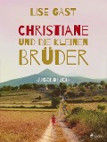 Cover-Bild zum Titel 'Christiane und die kleinen Brüder' von 'Lise Gast'