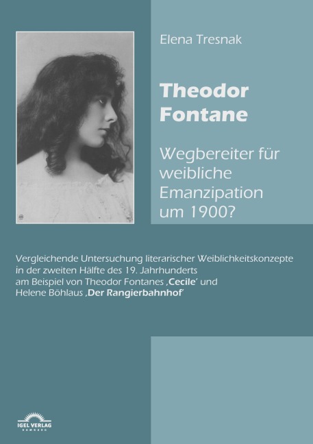 Theodor Fontane: 'Wegbereiter' für weibliche Emanzipation um 1900? - Elena Tresnak