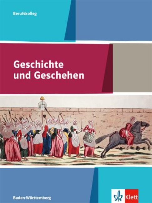 Geschichte und Geschehen. Ausgabe Baden-Württemberg Berufskolleg. Schülerbuch Klasse 11/12 - 