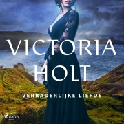 Cover-Bild zum Titel 'Verraderlijke liefde' von 'Victoria Holt'