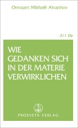 Cover-Bild zum Titel 'Wie Gedanken sich in der Materie verwirklichen' von 'Omraam Mikhael Aivanhov'