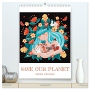 Cover-Bild zum Titel 'SAVE OUR PLANET - Zurück zur Natur (hochwertiger Premium Wandkalender 2026 DIN A2 hoch), Kunstdruck in Hochglanz' von 'Danja Krampikowski'