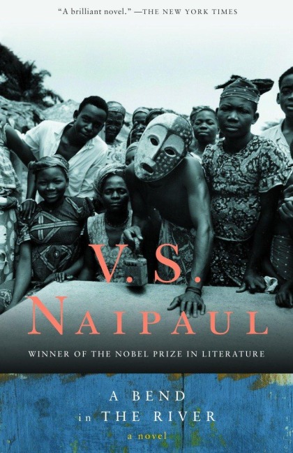 A Bend in the River - V S Naipaul