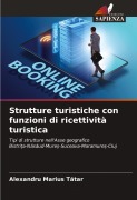 Cover-Bild zum Titel 'Strutture turistiche con funzioni di ricettività turistica' von 'Alexandru Marius T¿tar'
