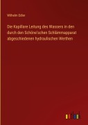 Cover-Bild zum Titel 'Die Kapillare Leitung des Wassers in den durch den Schöne'schen Schlämmapparat abgeschiedenen hydraulischen Werthen' von 'Wilhelm Edler'