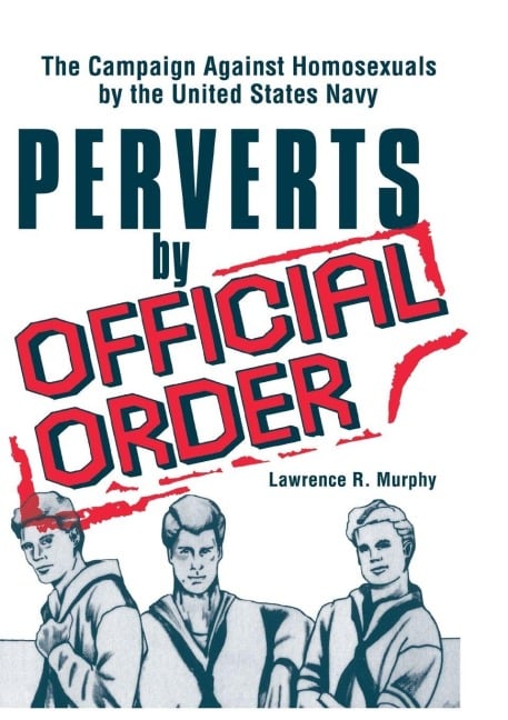 Perverts by Official Order - Lawrence Murphy