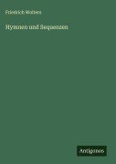 Cover-Bild zum Titel 'Hymnen und Sequenzen' von 'Friedrich Wolters'