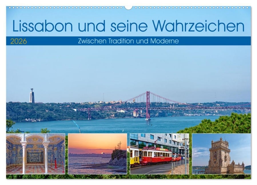 Lissabon und seine Wahrzeichen - Zwischen Tradition und Moderne (Wandkalender 2026 DIN A2 quer), CALVENDO Monatskalender - Rupert Kowalski